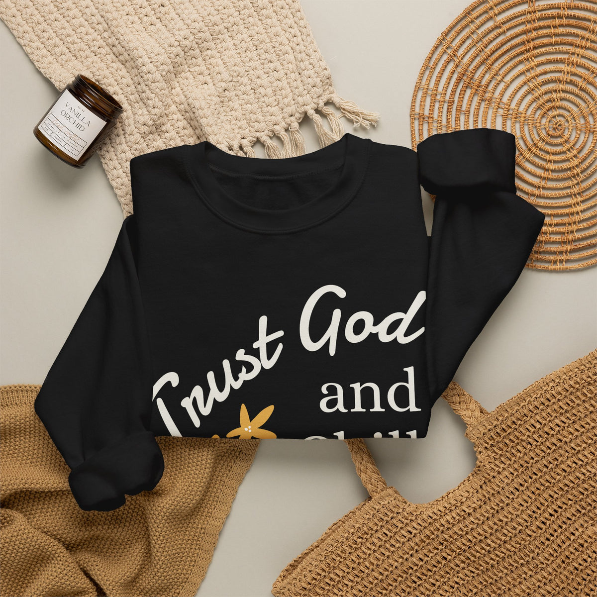 Trust God and Chill Sweatshirt — Inspirational Christian Crewneck