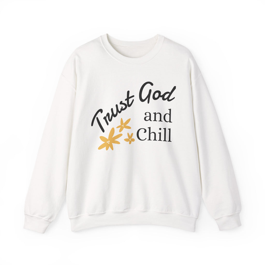 Trust God and Chill Sweatshirt — Inspirational Christian Crewneck