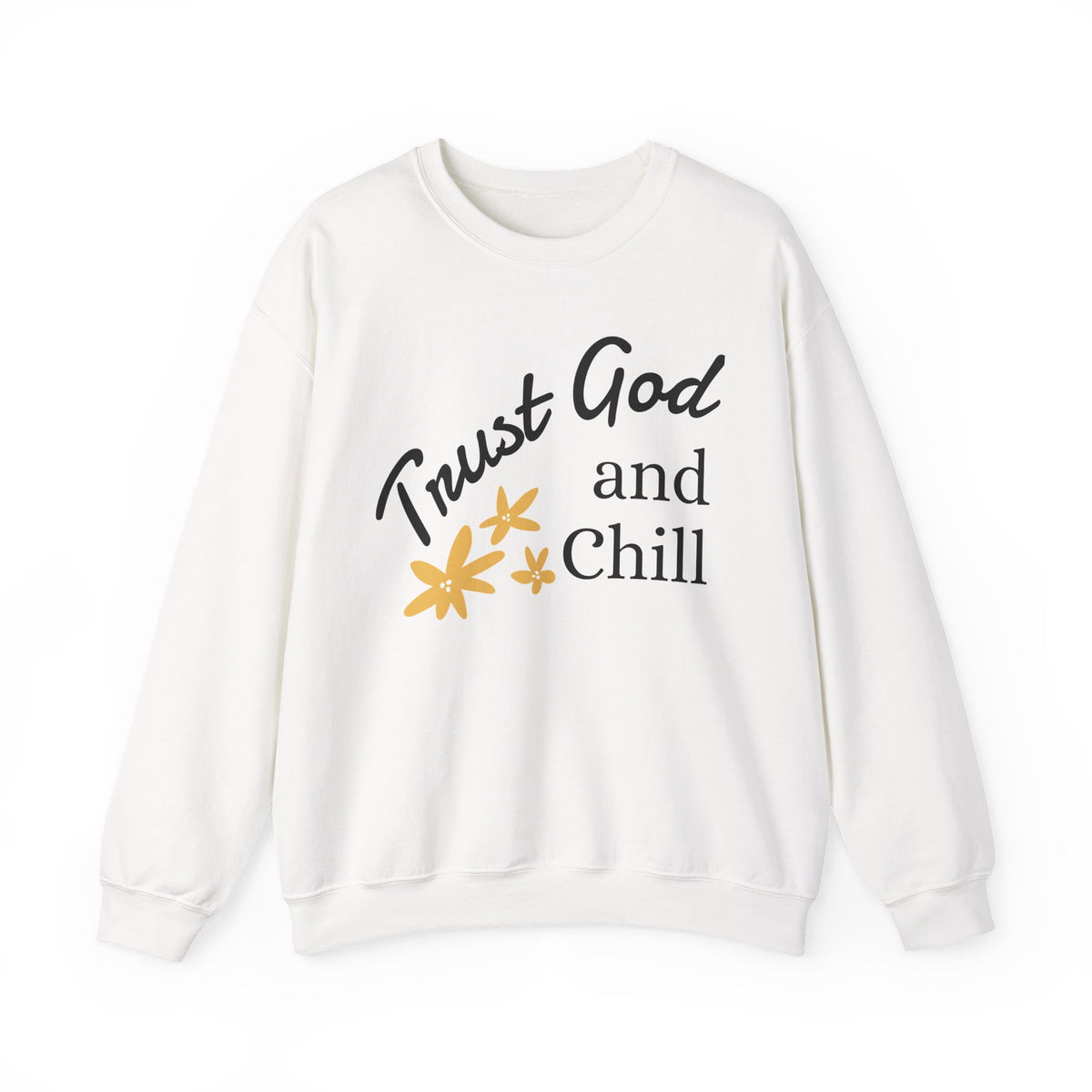 Trust God and Chill Sweatshirt — Inspirational Christian Crewneck