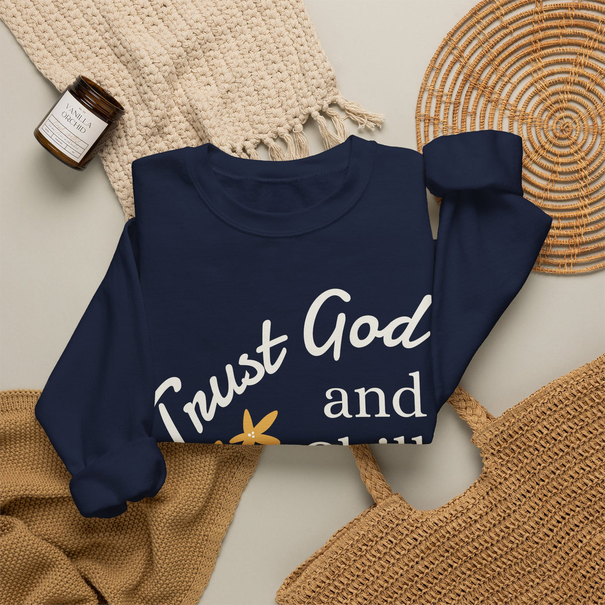 Trust God and Chill Sweatshirt — Inspirational Christian Crewneck