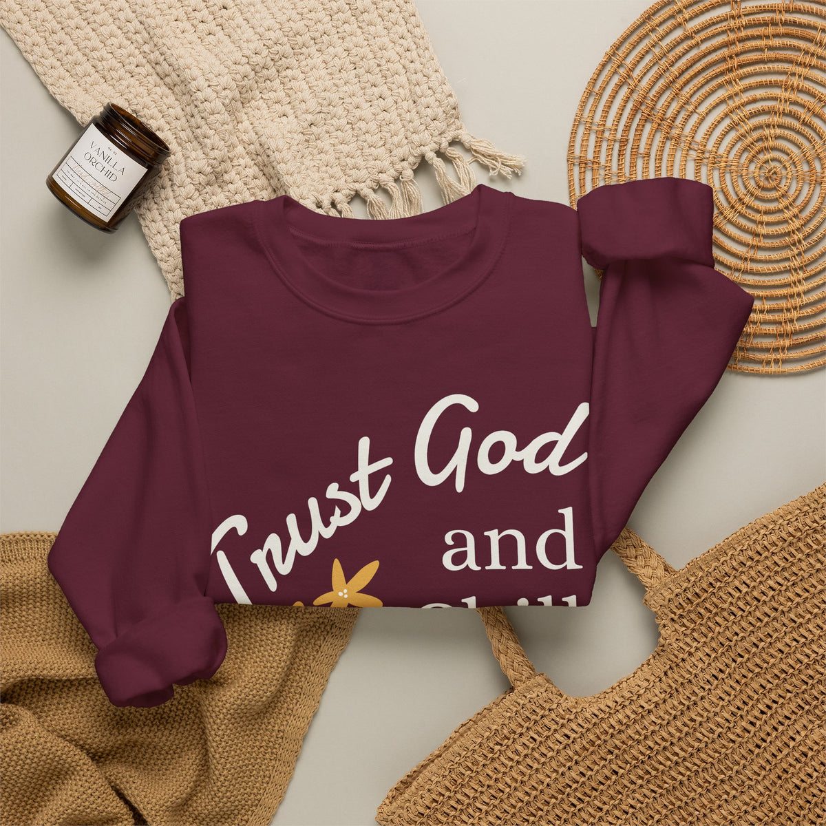 Trust God and Chill Sweatshirt — Inspirational Christian Crewneck